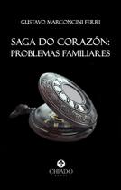 Livro - Saga do Corazón: Problemas Familiares Livro - Saga do Corazón: Problemas Familiares