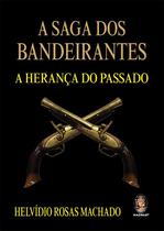 Livro - Saga dos bandeirantes