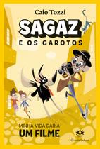 Livro - Sagaz e os Garotos - Minha Vida Daria um Filme