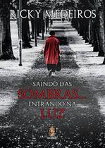 Livro - Saindo das sombras... Entrando na luz