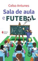 Livro - Sala de aula e futebol