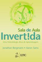 Livro - Sala de Aula Invertida - Uma Metodologia Ativa de Aprendizagem