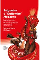 Livro - Salgueiro, o Quilombo Moderno: Livro - Salgueiro, o Quilombo Moderno: