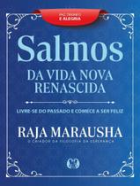 Livro - Salmos Da Vida Nova E Renascida - Livre-Se Do Passado E Comece A Ser Feliz.