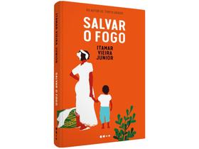 Livro Salvar o Fogo Itamar Vieira Junior Livro Salvar o Fogo Itamar Vieira Junior