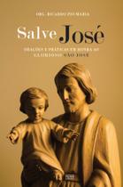 Livro - SALVE JOSÉ: Orações e práticas em honra ao glorioso São José Livro - SALVE JOSÉ: Orações e práticas em honra ao glorioso São José