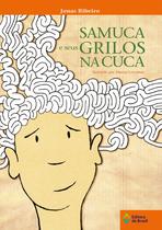 Livro - Samuca e seus grilos na cuca Livro - Samuca e seus grilos na cuca