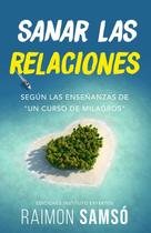 Livro Sanar las relaciones: Segun las ensinanzas de Un Curso de Milagros