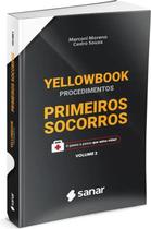 Livro Sanar - YellowBook Procedimentos Primeiros Socorros - O Passo a Passo Para Salvar Vidas - Volume 2ª