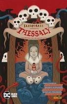 Livro - Sandman Apresenta - Vol. 4: Thessaly - Bruxa de Aluguel