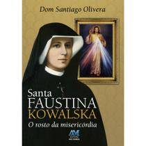Livro - Santa Faustina Kowalska - O Rosto da Misericórdia