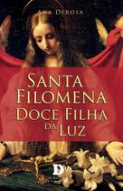 Livro - Santa Filomena - Doce Filha Da Luz Livro - Santa Filomena - Doce Filha Da Luz