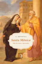 Livro - Santa Mônica: Mãe de Santo Agostinho