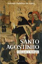 Livro - Santo Agostinho - Educação e Teologia - Viseu