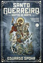 Livro - Santo guerreiro: Ventos do norte (Vol. 2)
