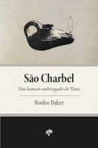 Livro - São Charbel: Um homem embriagado de Deus Livro - São Charbel: Um homem embriagado de Deus