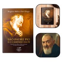 Livro São Padre Pio e o Caminho da Fé - Rogério Melo