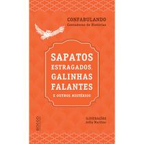 Livro - Sapatos estragados, galinhas falantes e outros mistérios Livro - Sapatos estragados, galinhas falantes e outros mistérios