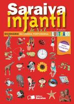 Livro - Saraiva infantil de A a A - Dicionário de língua portuguesa ilustrado - 1º Ano Livro - Saraiva infantil de A a A - Dicionário de língua portuguesa ilustrado - 1º Ano