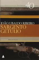 Livro Sargento Getúlio - João Ubaldo Ribeiro - Ed. Comemorativa Nova Fronteira 40 Anos