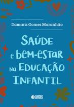Livro - Saúde e bem-estar na educação infantil Livro - Saúde e bem-estar na educação infantil
