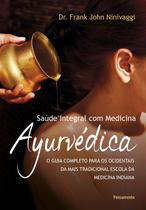 Livro - Saúde Integral com Medicina Ayurvédica Livro - Saúde Integral com Medicina Ayurvédica