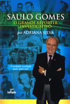 Livro - Saulo Gomes: o grande repórter investigativo