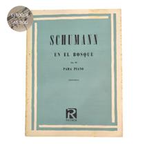 Livro schumann en el bosque op. 82 para piano buonamici (estoque antigo) Livro schumann en el bosque op. 82 para piano buonamici (estoque antigo)