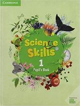 Livro - Science Skills 1 Pb - CAMBRIDGE BILINGUE Livro - Science Skills 1 Pb - CAMBRIDGE BILINGUE