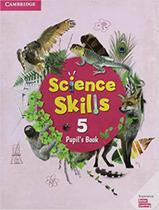 Livro - Science Skills 5 Pb - CAMBRIDGE BILINGUE Livro - Science Skills 5 Pb - CAMBRIDGE BILINGUE