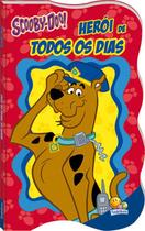 Livro - Scooby- doo! Herói de todos os dias