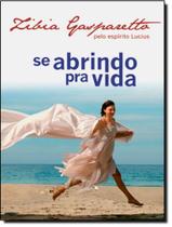 Livro - Se Abrindo Pra Vida - VIDA & CONSCIENCIA Livro - Se Abrindo Pra Vida - VIDA & CONSCIENCIA