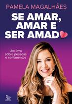 Livro - Se amar, amar e ser amado Livro - Se amar, amar e ser amado
