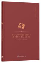 Livro - Se conhecesses o dom de Deus Livro - Se conhecesses o dom de Deus