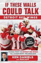 Livro Se essas paredes pudessem falar: histórias do Detroit Red Wings Livro Se essas paredes pudessem falar: histórias do Detroit Red Wings