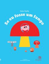 Livro - Se eu fosse um fungo Livro - Se eu fosse um fungo