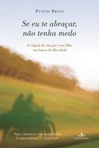 Livro - Se eu te abraçar, não tenha medo
