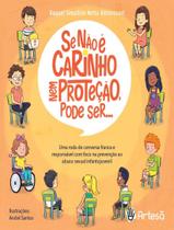 Livro - Se Nao E Carinho Nem Protecao, Pode Ser... - ARTESA EDITORA