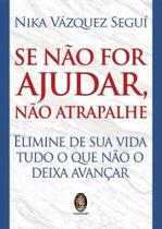 Livro - Se não for ajudar, não atrapalhe