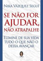 Livro - Se não for ajudar, não atrapalhe Livro - Se não for ajudar, não atrapalhe