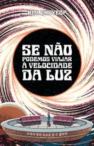 Livro - Se não podemos viajar à velocidade da luz