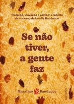 Livro - Se não tiver, a gente faz