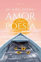 Livro - Se não virar amor, faço poesia - Viseu