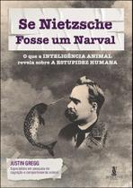 Livro - Se Nietzsche fosse um narval