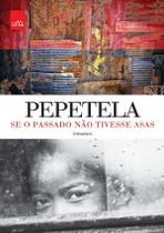 Livro - Se o passado não tivesse asas