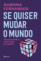 Livro - Se quiser mudar o mundo
