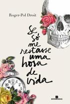 Livro - Se só me restasse uma hora de vida Livro - Se só me restasse uma hora de vida