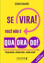 Livro - Se vira! Você não é quadrado! Livro - Se vira! Você não é quadrado!