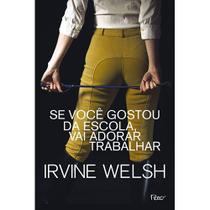 Livro - Se você gostou da escola, vai adorar trabalhar