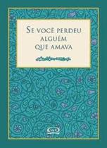 Livro - Se você perdeu alguém que amava